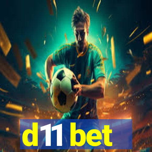 d11 bet